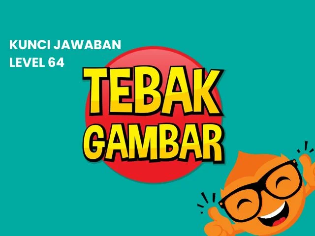 Kunci Jawaban Tebak Gambar Level 64. (photo/dok.Geeksaku)