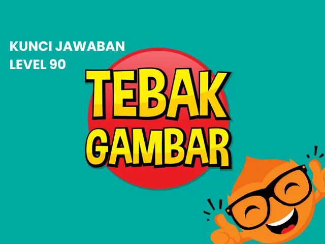 Kunci Jawaban Tebak Gambar Level 90. (photo/dok.Geeksaku)